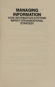 Managing information : how information systems impact organizational strategy - Scanned Pdf with Ocr